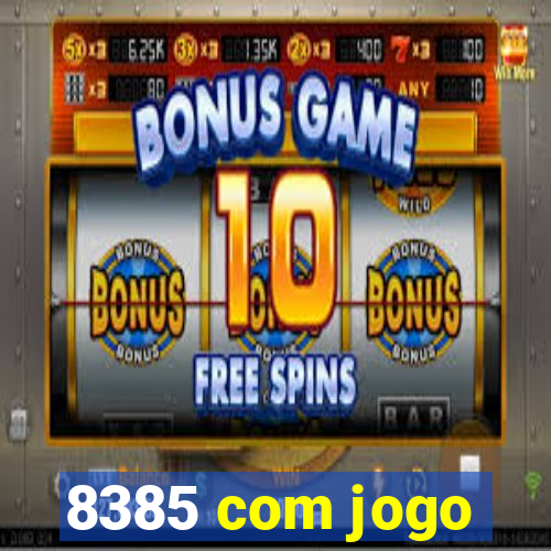 8385 com jogo
